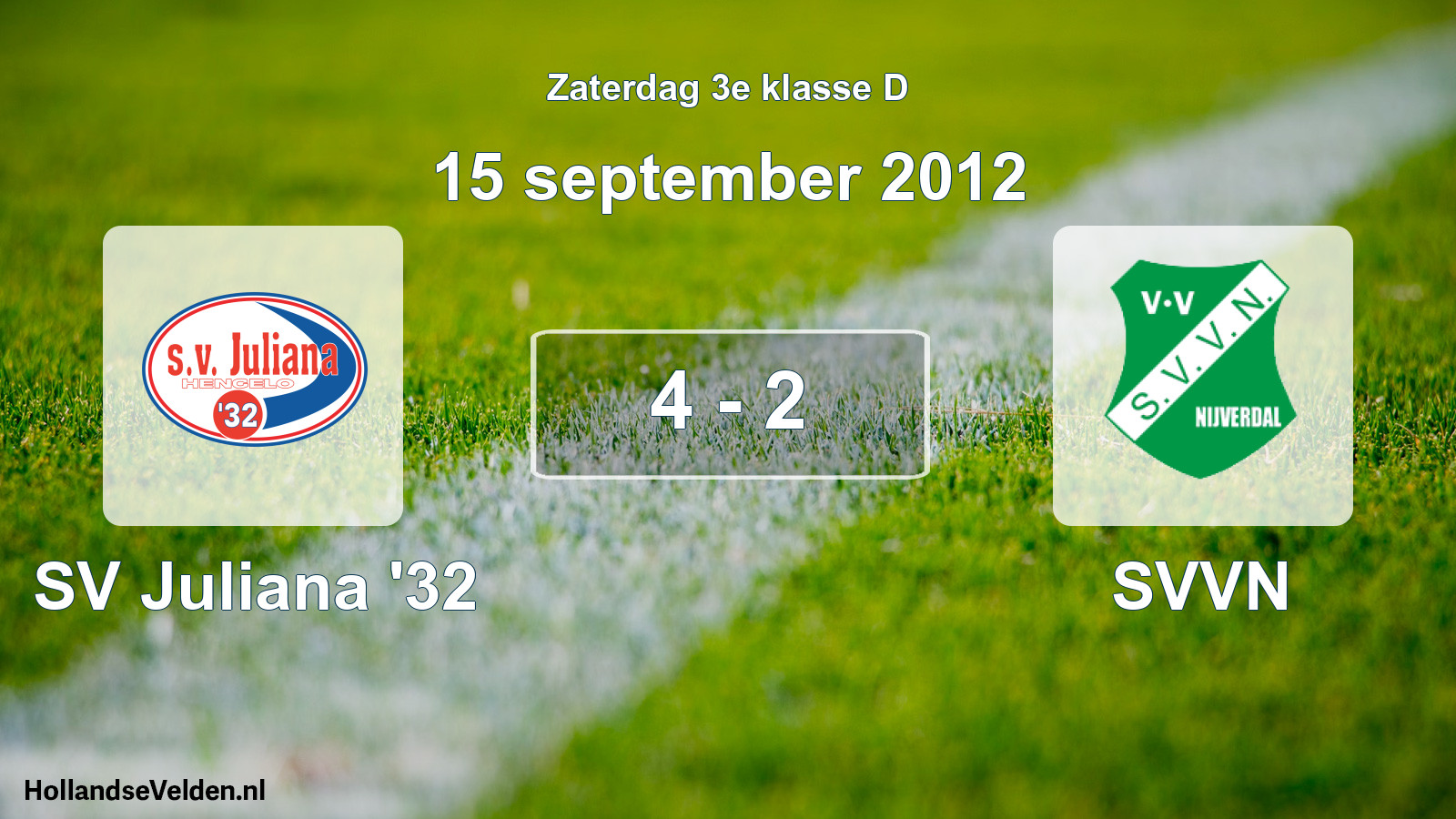 Total number of matches played: SV Juliana '32 - SVVN 4 - 2 (15 September 2012)