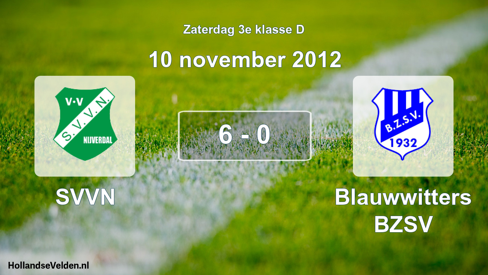 Total number of matches played: SVVN - Blauwwitters BZSV 6 - 0 (10 November 2012)
