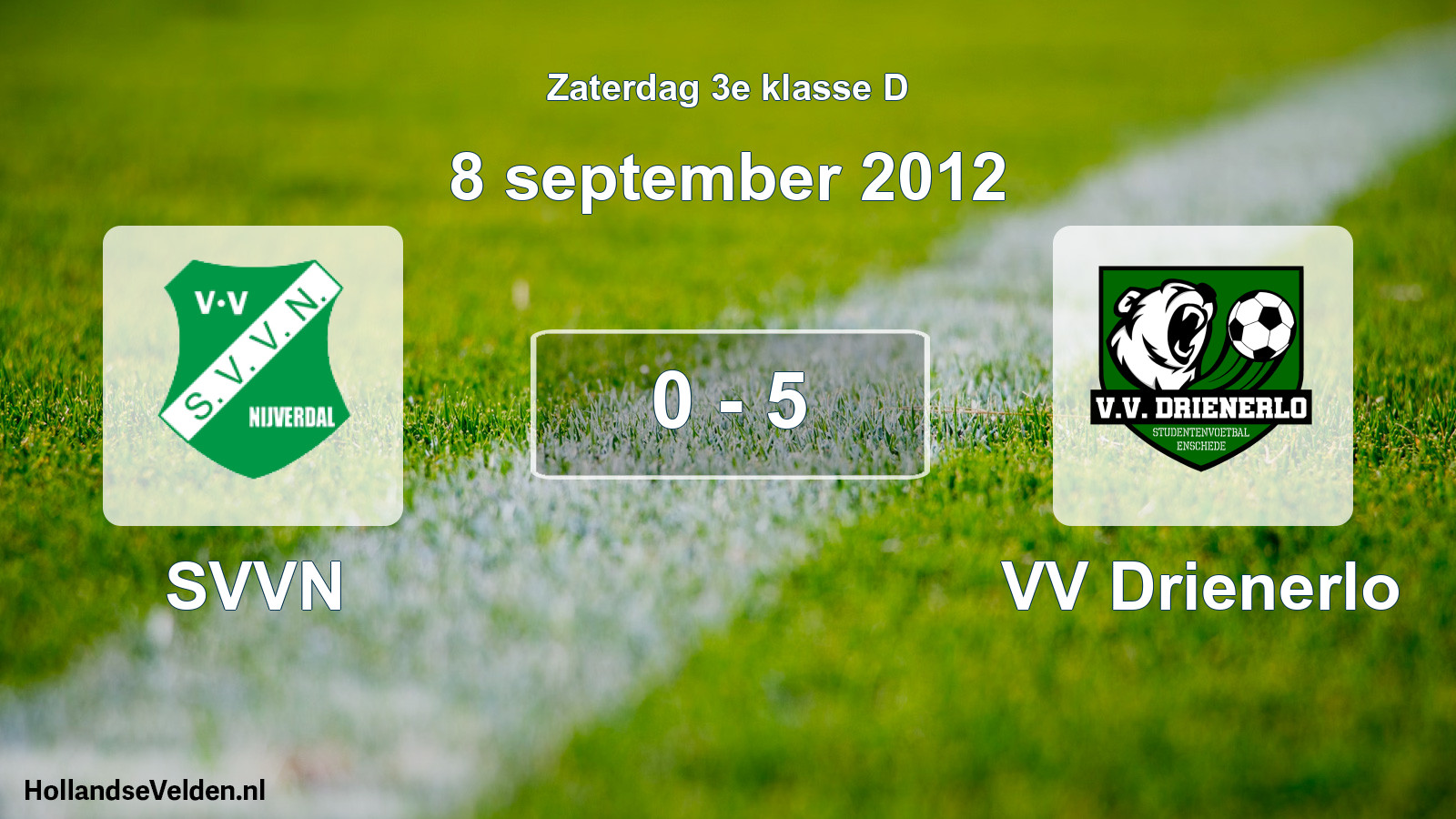Total number of matches played: SVVN - VV Drienerlo 0 - 5 (8 September 2012)