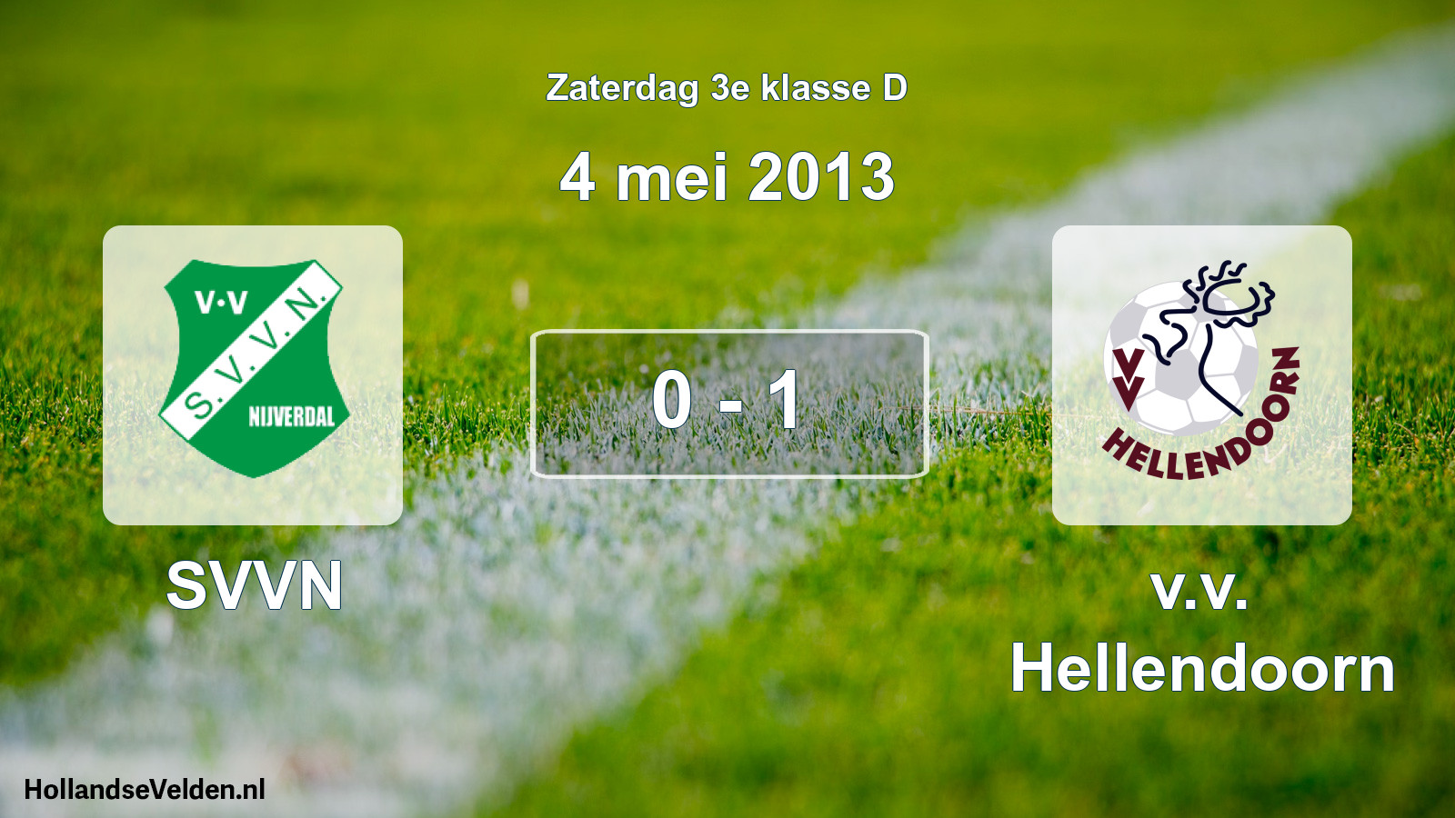 Total number of matches played: SVVN - v.v. Hellendoorn 0 - 1 (4 May 2013)