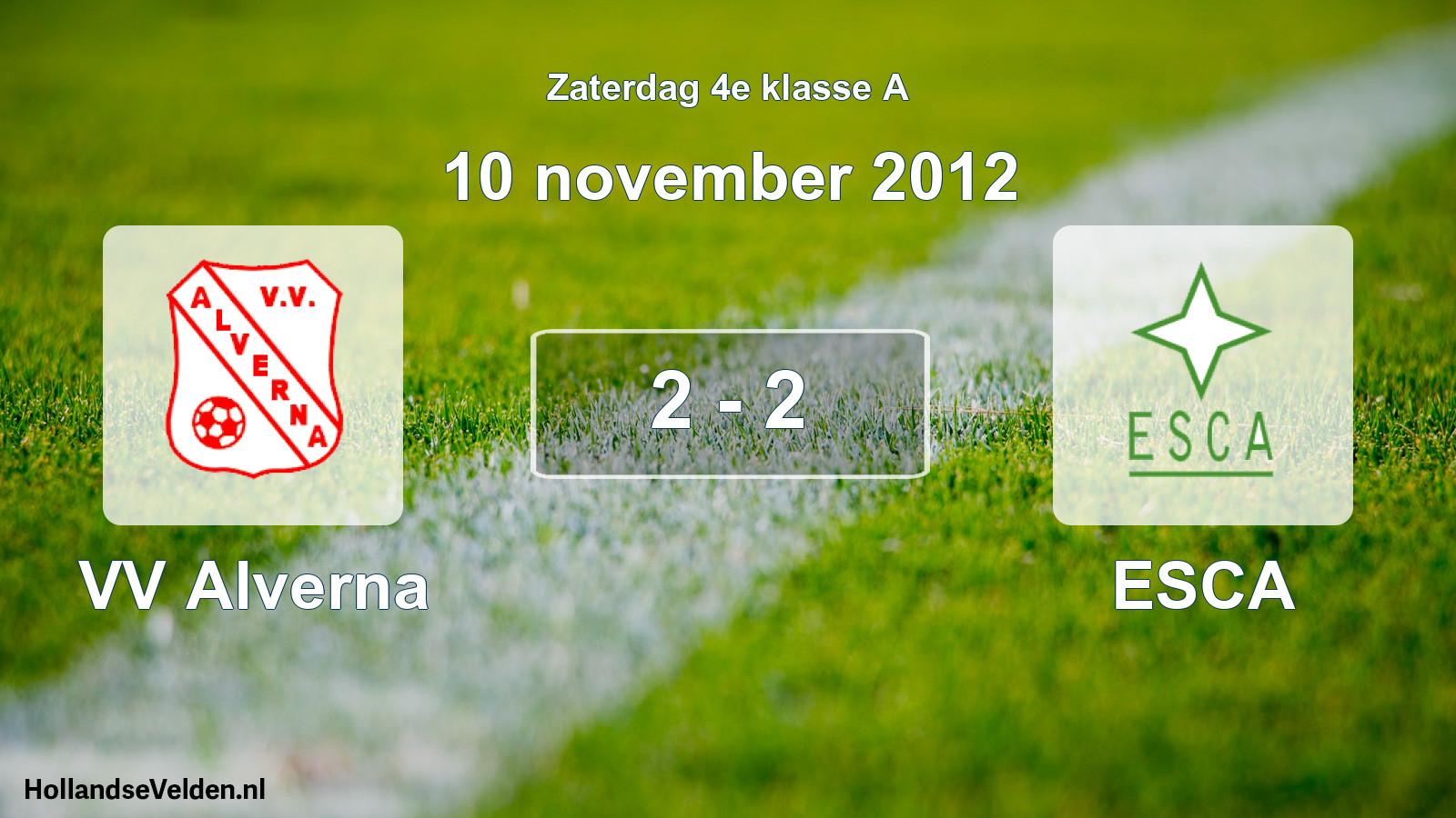 Total number of matches played: VV Alverna - ESCA 2 - 2 (10 November 2012)