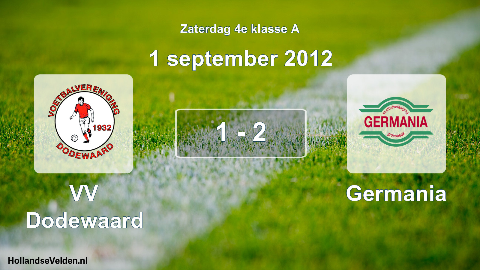 Total number of matches played: VV Dodewaard - Germania 1 - 2 (1 September 2012)