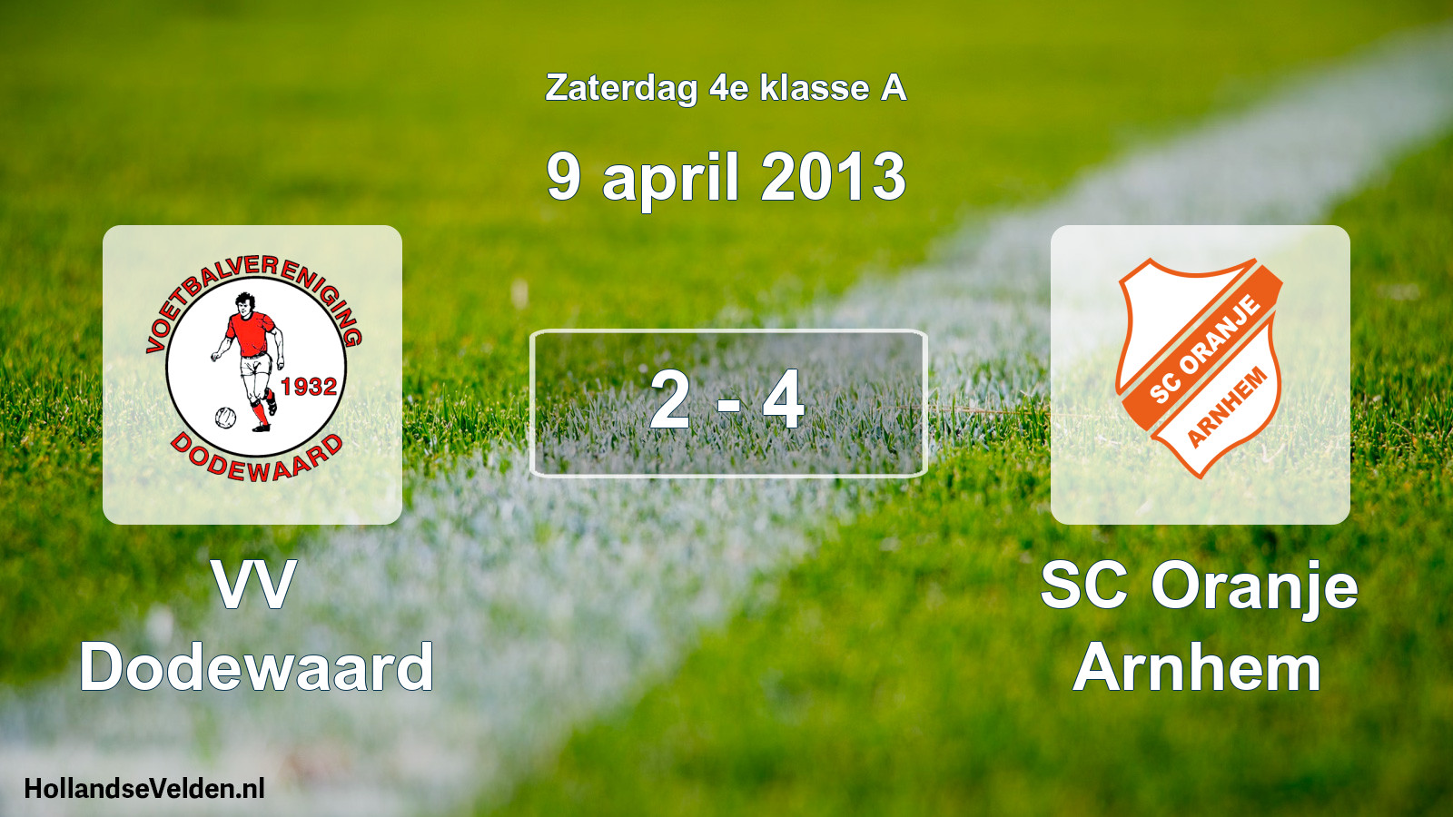 Total number of matches played: VV Dodewaard - SC Oranje Arnhem 2 - 4 (9 April 2013)