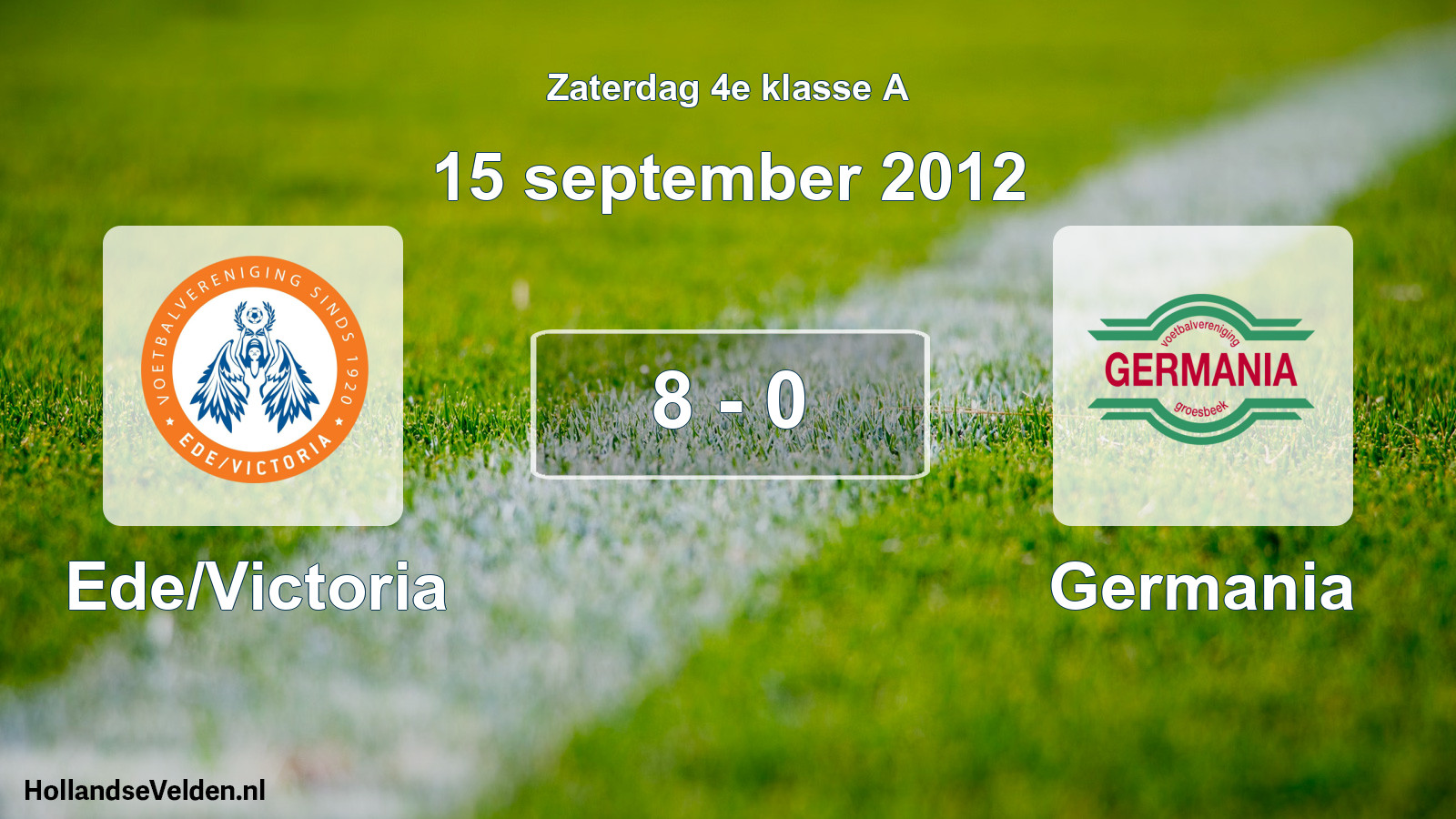 Total number of matches played: Ede/Victoria - Germania 8 - 0 (15 September 2012)