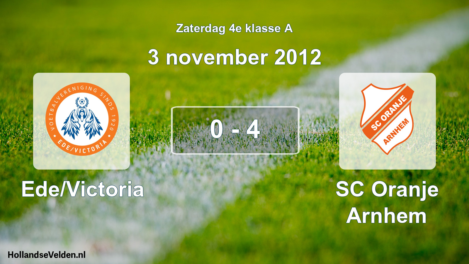 Total number of matches played: Ede/Victoria - SC Oranje Arnhem 0 - 4 (3 November 2012)