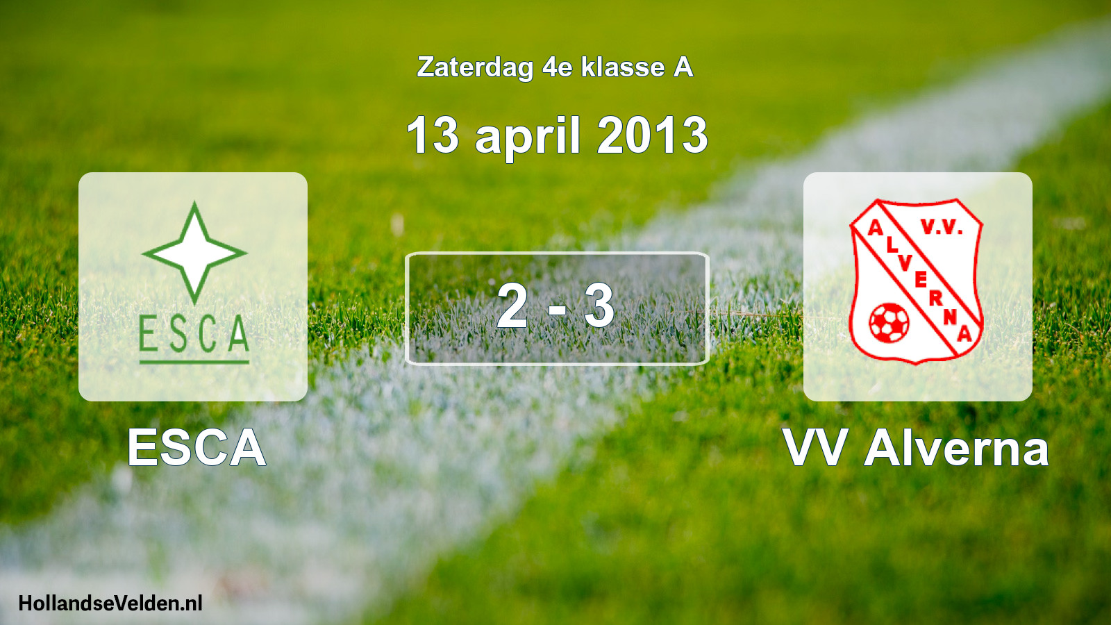 Total number of matches played: ESCA - VV Alverna 2 - 3 (13 April 2013)