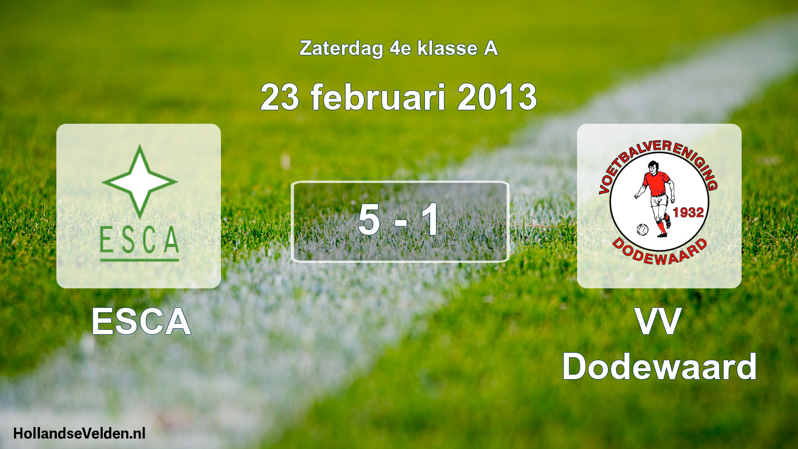 Total number of matches played: ESCA - VV Dodewaard 5 - 1 (23 February 2013)