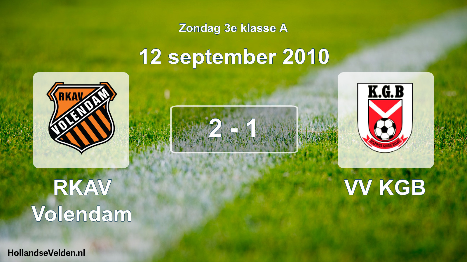 Total number of matches played: RKAV Volendam - VV KGB 2 - 1 (12 September 2010)