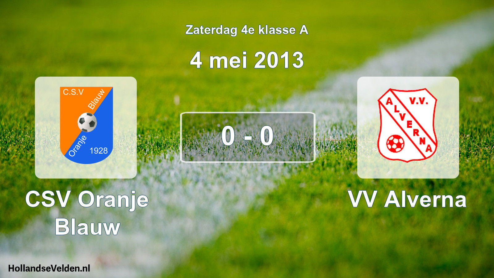 Total number of matches played: CSV Oranje Blauw - VV Alverna 0 - 0 (4 May 2013)