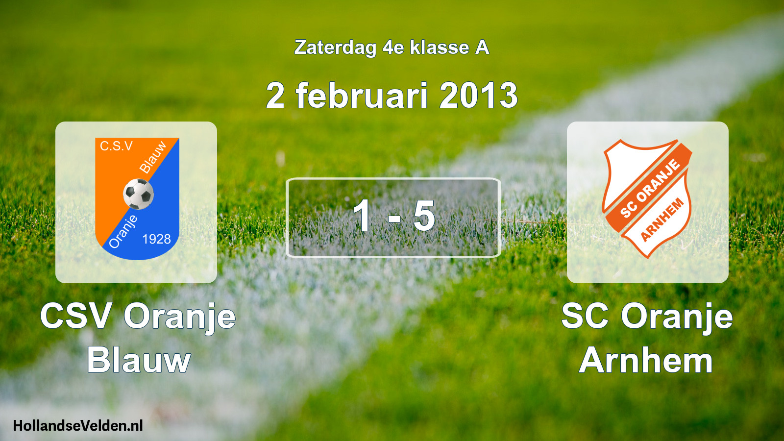 Total number of matches played: CSV Oranje Blauw - SC Oranje Arnhem 1 - 5 (2 February 2013)