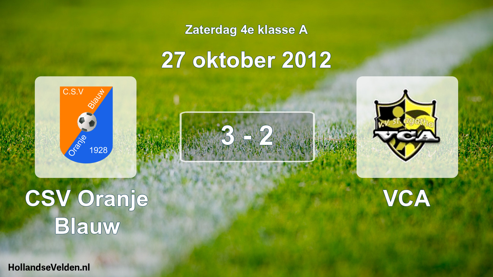 Total number of matches played: CSV Oranje Blauw - VCA 3 - 2 (27 October 2012)