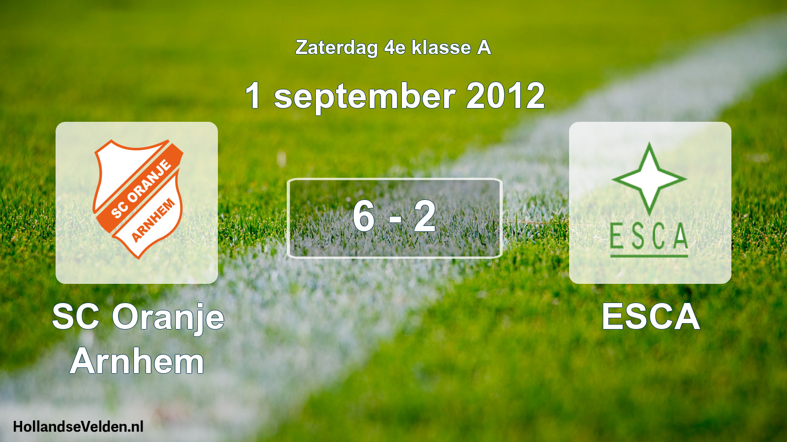 Total number of matches played: SC Oranje Arnhem - ESCA 6 - 2 (1 September 2012)