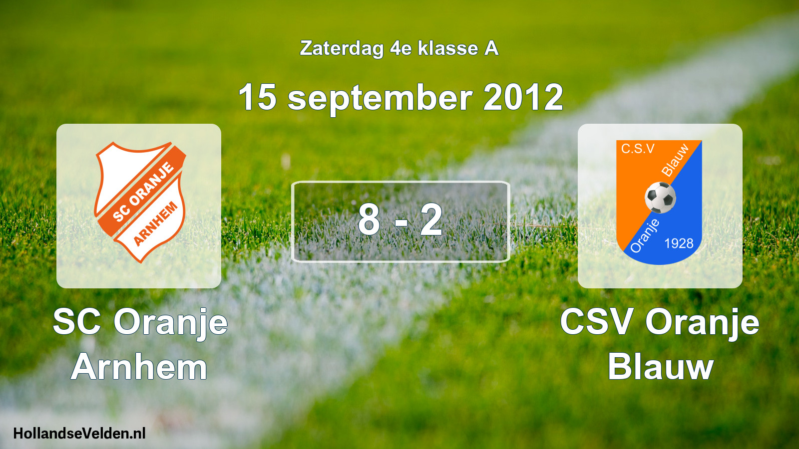 Total number of matches played: SC Oranje Arnhem - CSV Oranje Blauw 8 - 2 (15 September 2012)