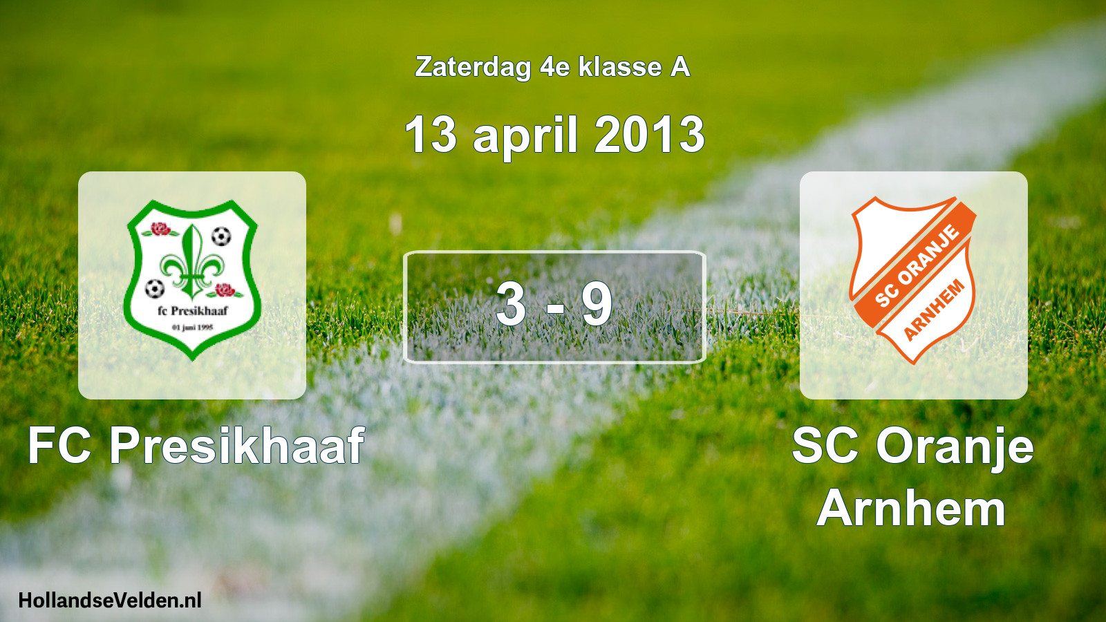 Total number of matches played: FC Presikhaaf - SC Oranje Arnhem 3 - 9 (13 April 2013)