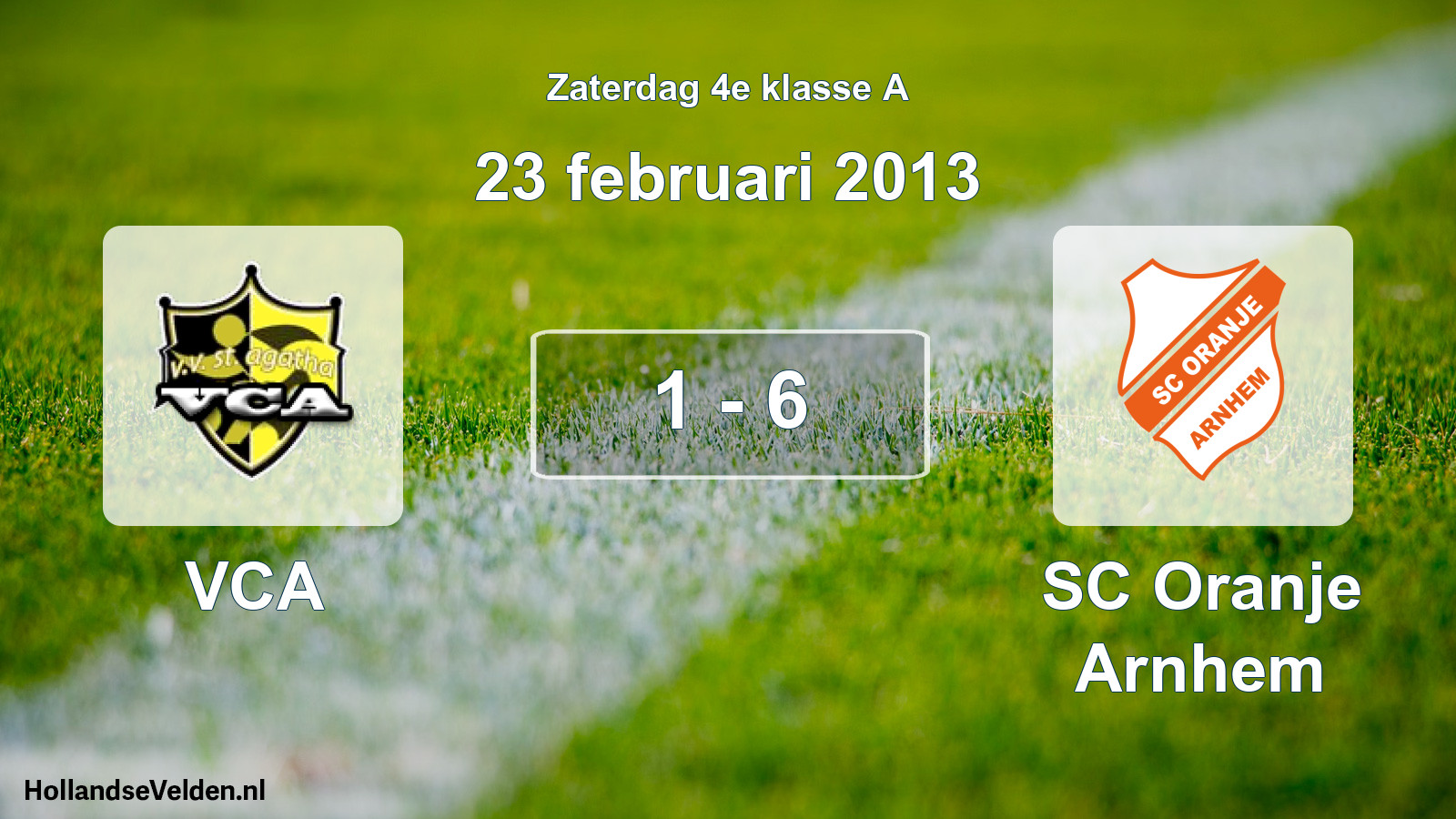 Total number of matches played: VCA - SC Oranje Arnhem 1 - 6 (23 February 2013)