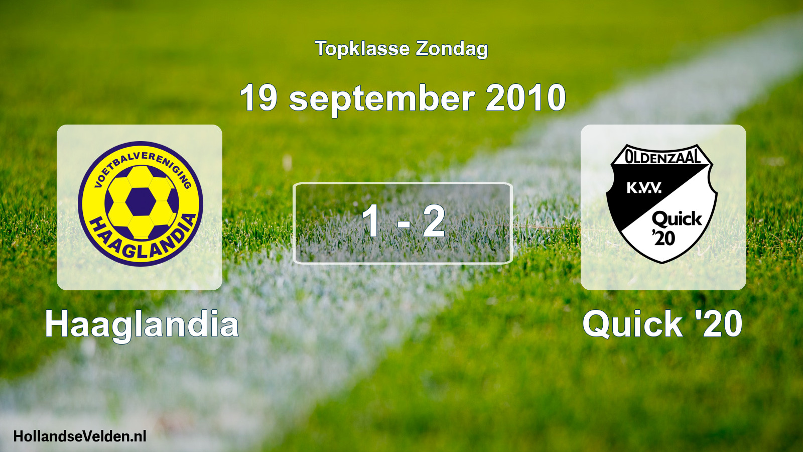 Total number of matches played: Haaglandia - Quick '20 1 - 2 (19 September 2010)
