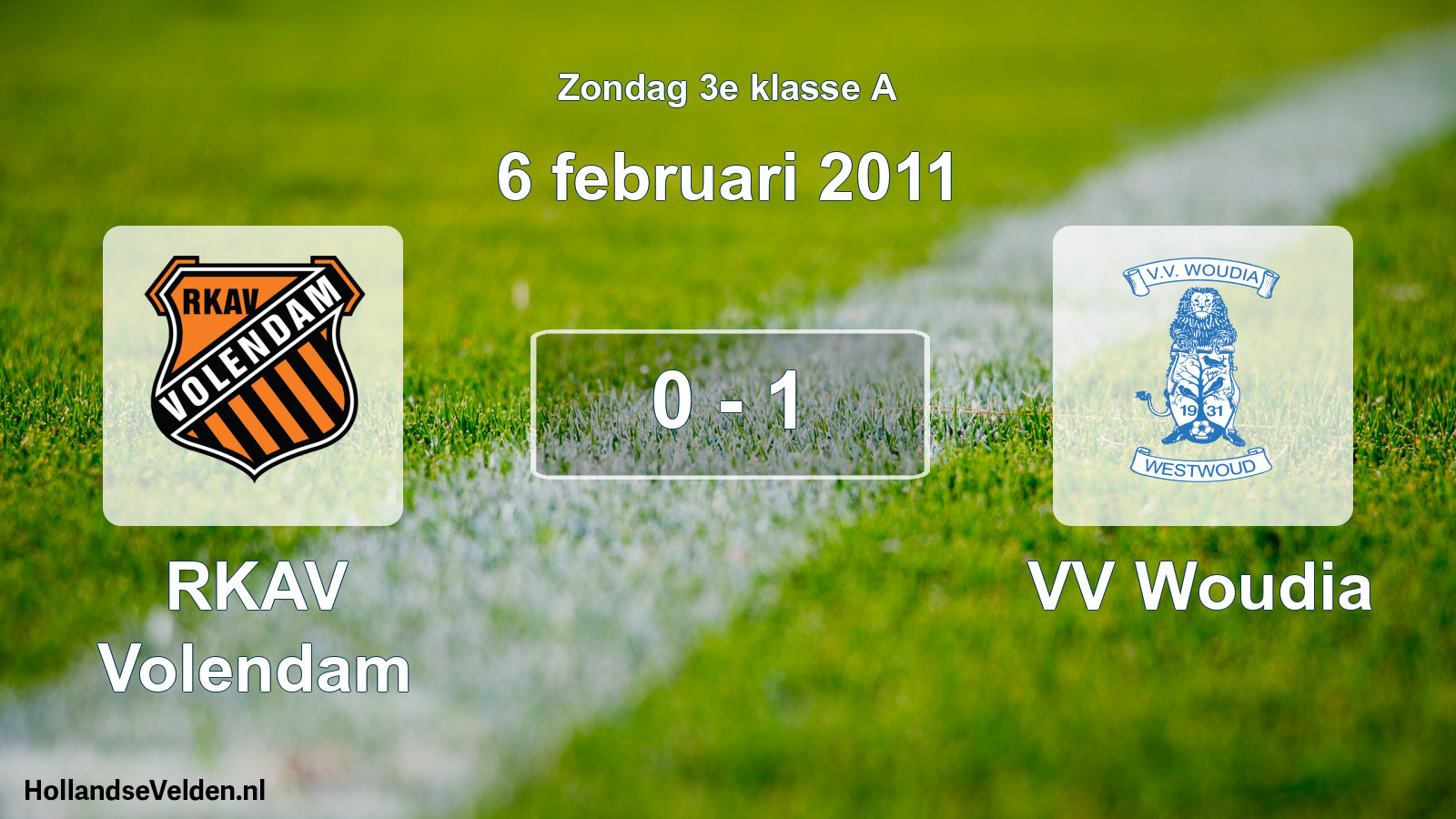 Total number of matches played: RKAV Volendam - VV Woudia 0 - 1 (6 February 2011)