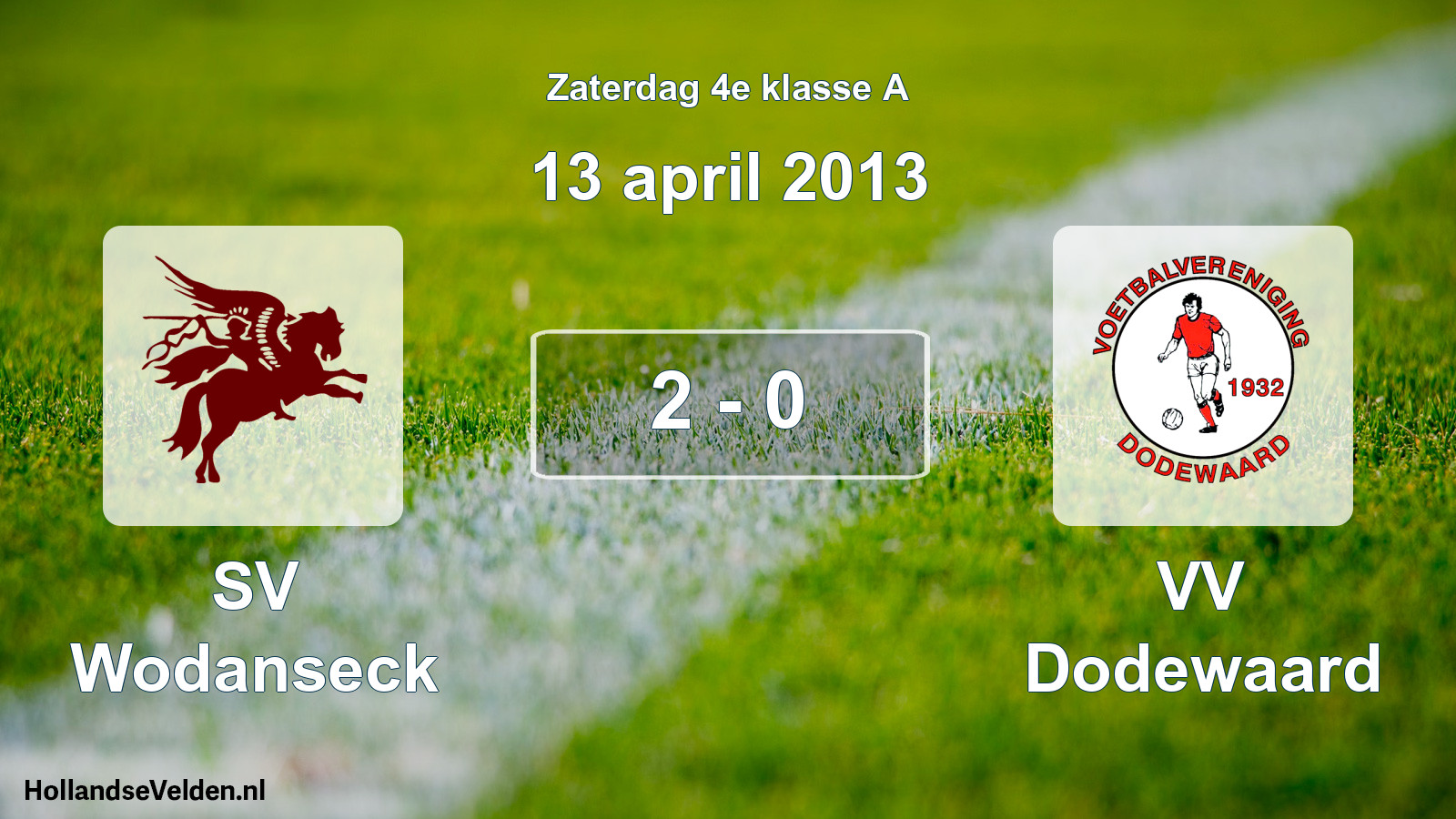 Total number of matches played: SV Wodanseck - VV Dodewaard 2 - 0 (13 April 2013)