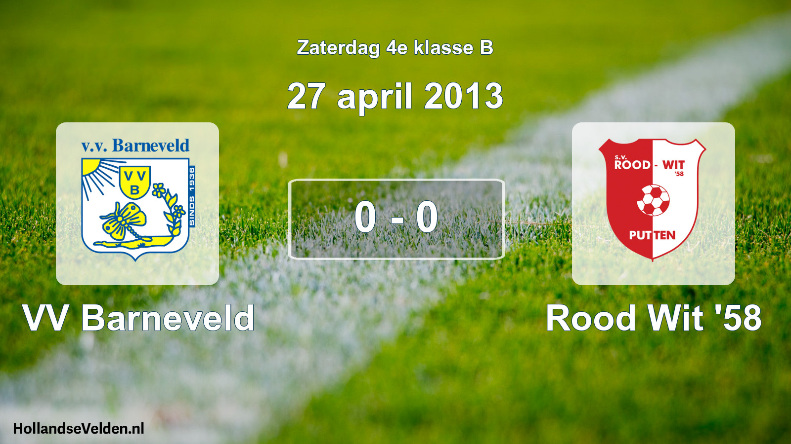 Total number of matches played: VV Barneveld - Rood Wit '58 0 - 0 (27 April 2013)