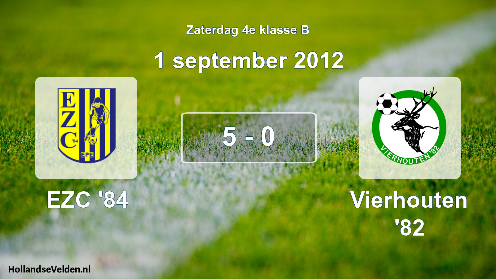 Total number of matches played: EZC '84 - Vierhouten '82 5 - 0 (1 September 2012)