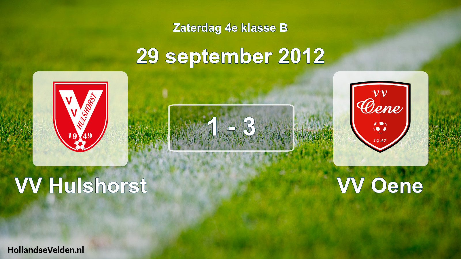 Total number of matches played: VV Hulshorst - VV Oene 1 - 3 (29 September 2012)
