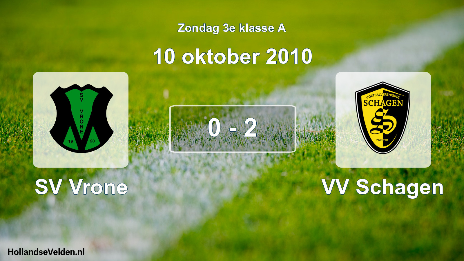 Total number of matches played: SV Vrone - VV Schagen 0 - 2 (10 October 2010)