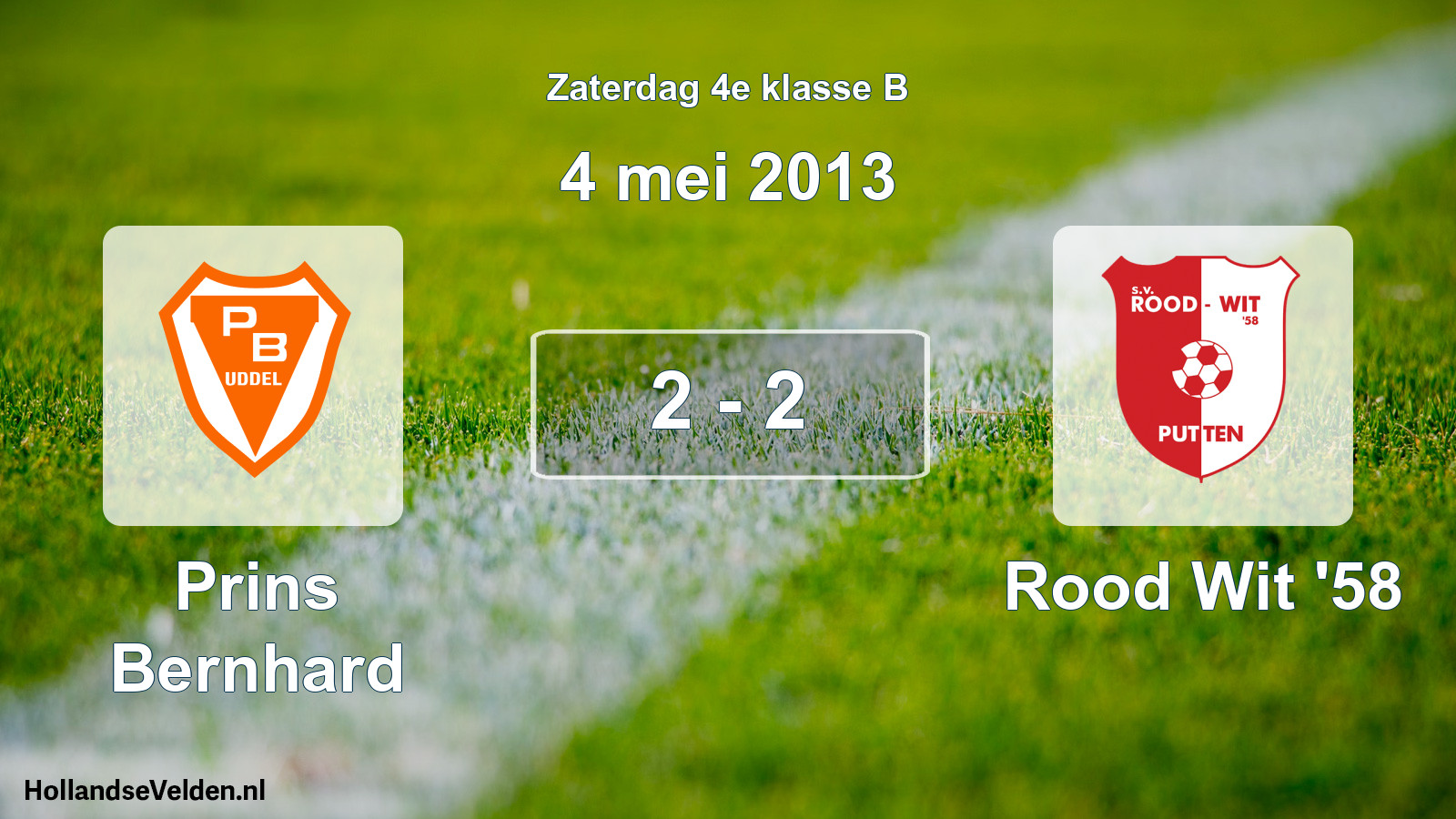 Total number of matches played: Prins Bernhard - Rood Wit '58 2 - 2 (4 May 2013)