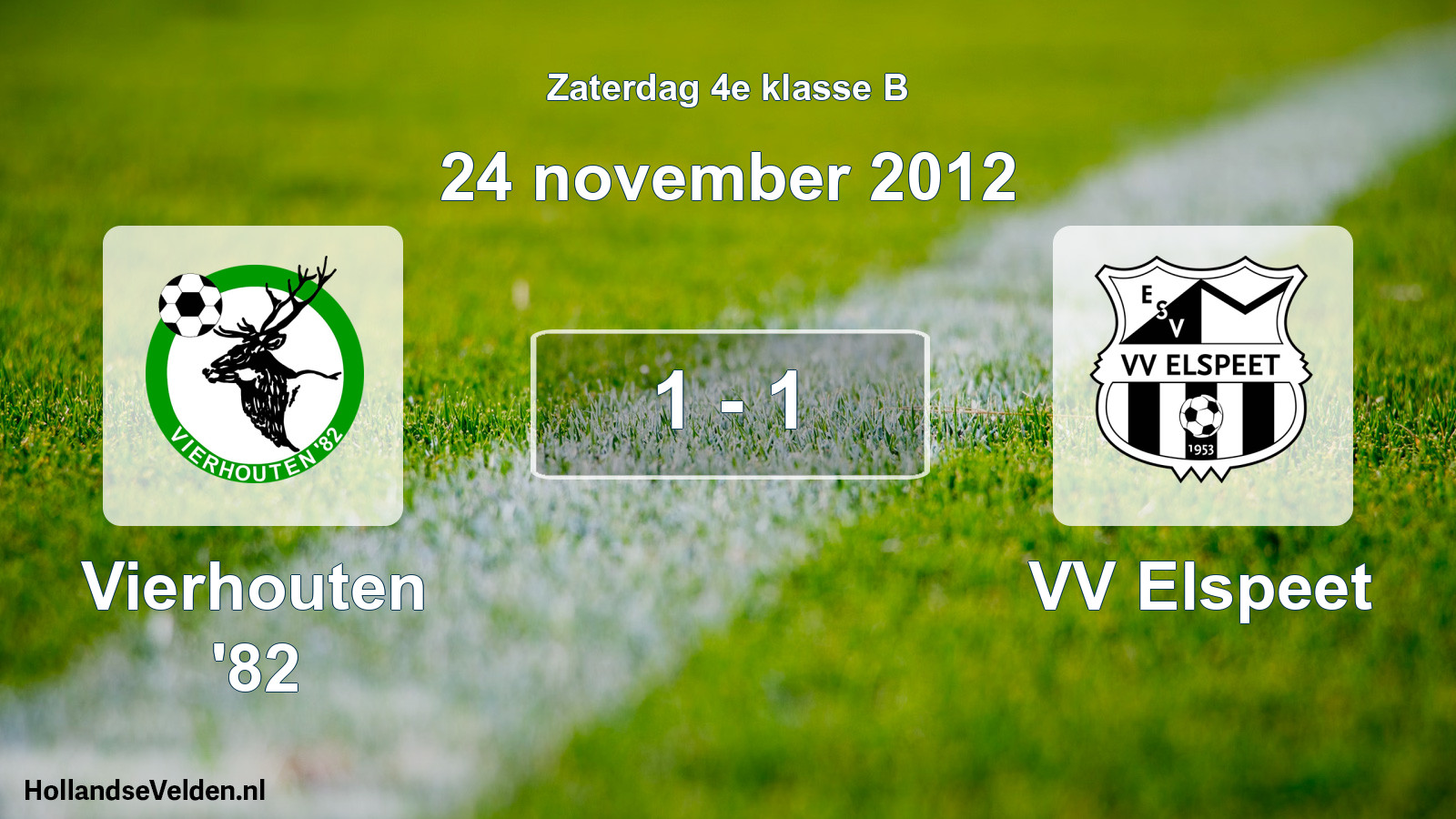 Total number of matches played: Vierhouten '82 - VV Elspeet 1 - 1 (24 November 2012)