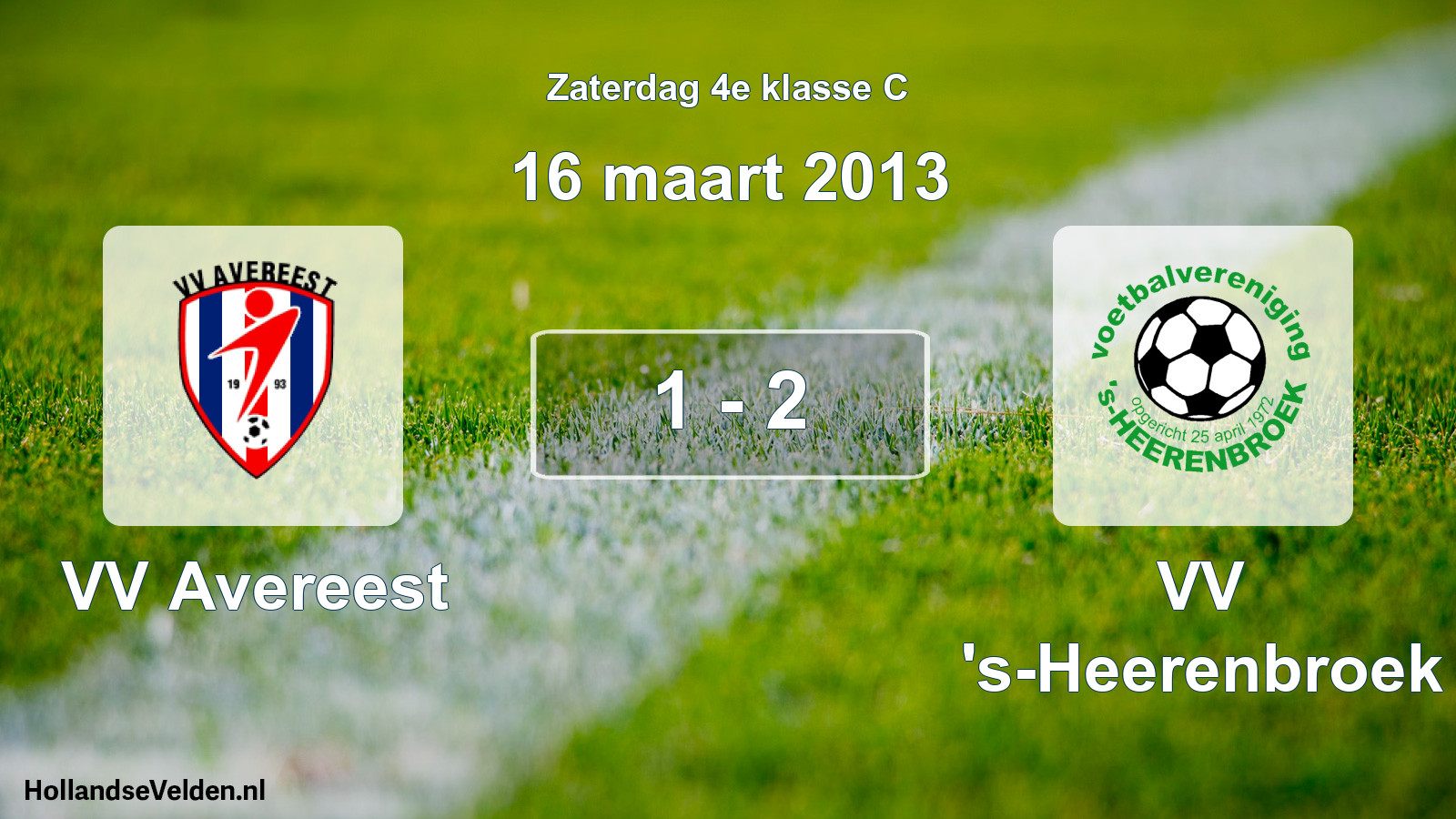 Total number of matches played: VV Avereest - VV 's-Heerenbroek 1 - 2 (16 March 2013)