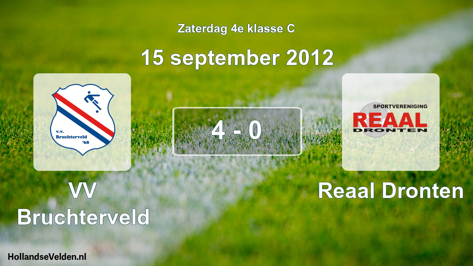 Total number of matches played: VV Bruchterveld - Reaal Dronten 4 - 0 (15 September 2012)