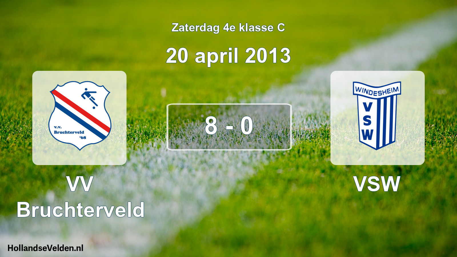 Total number of matches played: VV Bruchterveld - VSW 8 - 0 (20 April 2013)