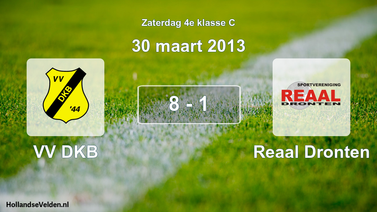 Total number of matches played: VV DKB - Reaal Dronten 8 - 1 (30 March 2013)