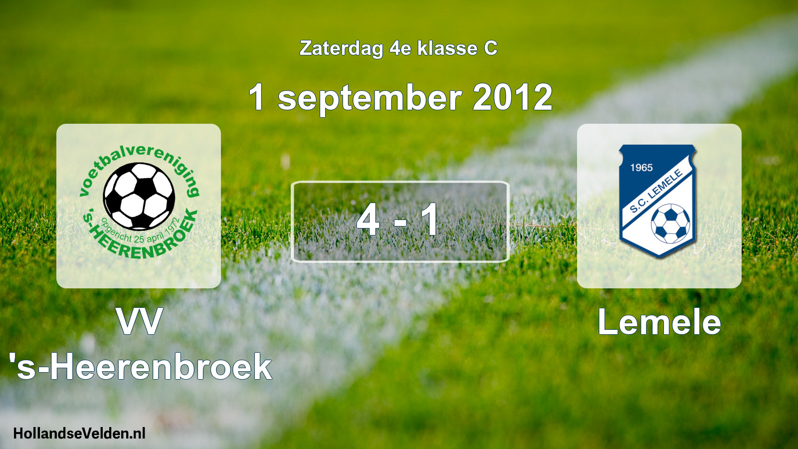 Total number of matches played: VV 's-Heerenbroek - Lemele 4 - 1 (1 September 2012)