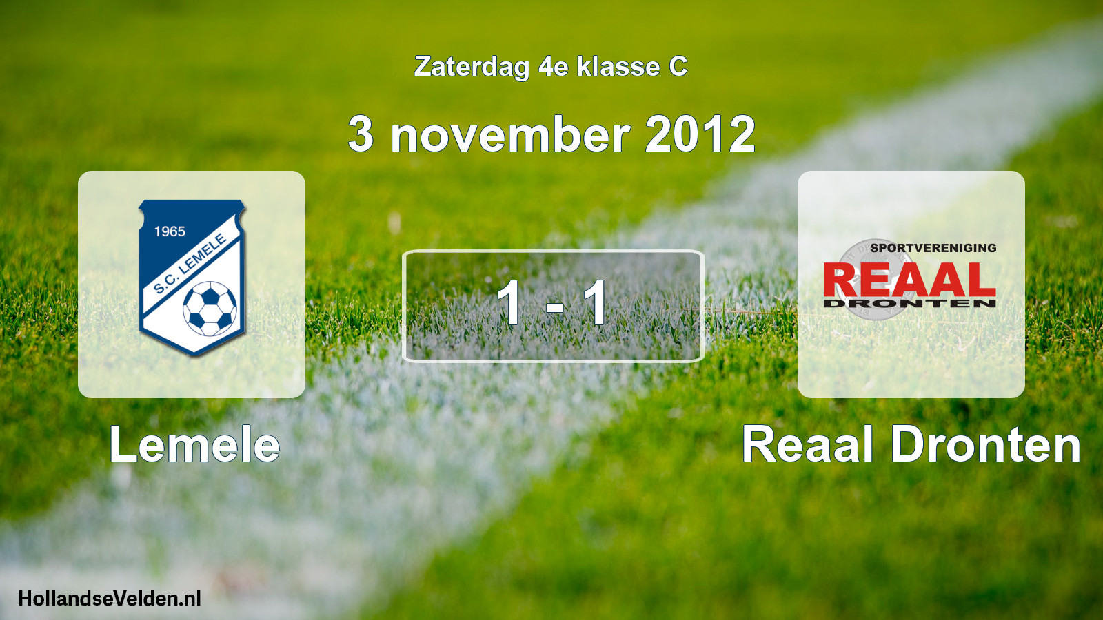 Total number of matches played: Lemele - Reaal Dronten 1 - 1 (3 November 2012)