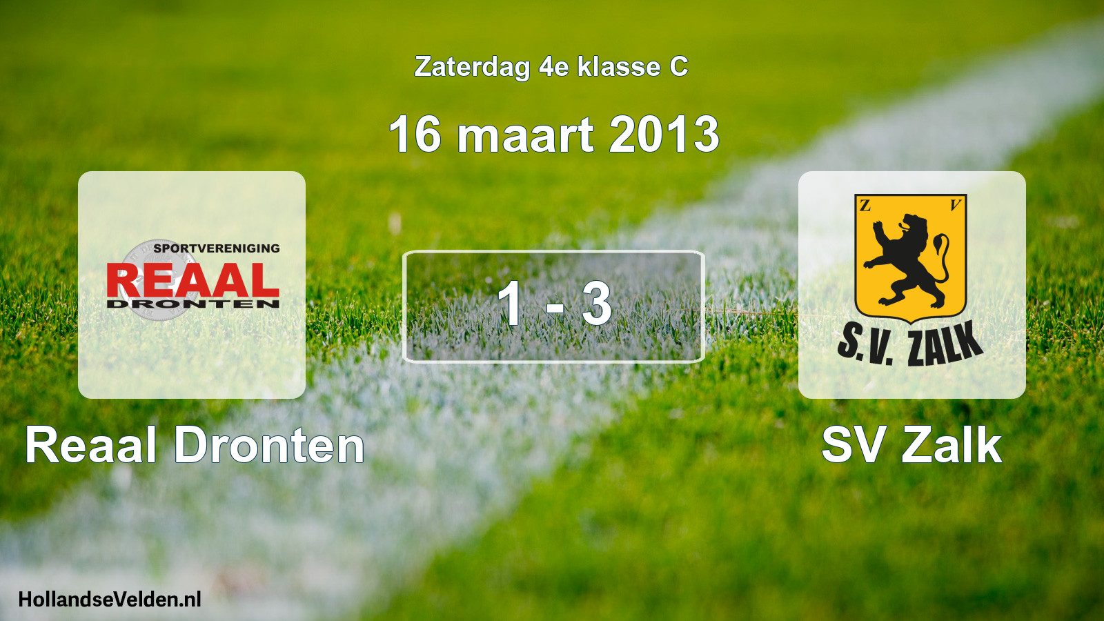 Total number of matches played: Reaal Dronten - SV Zalk 1 - 3 (16 March 2013)