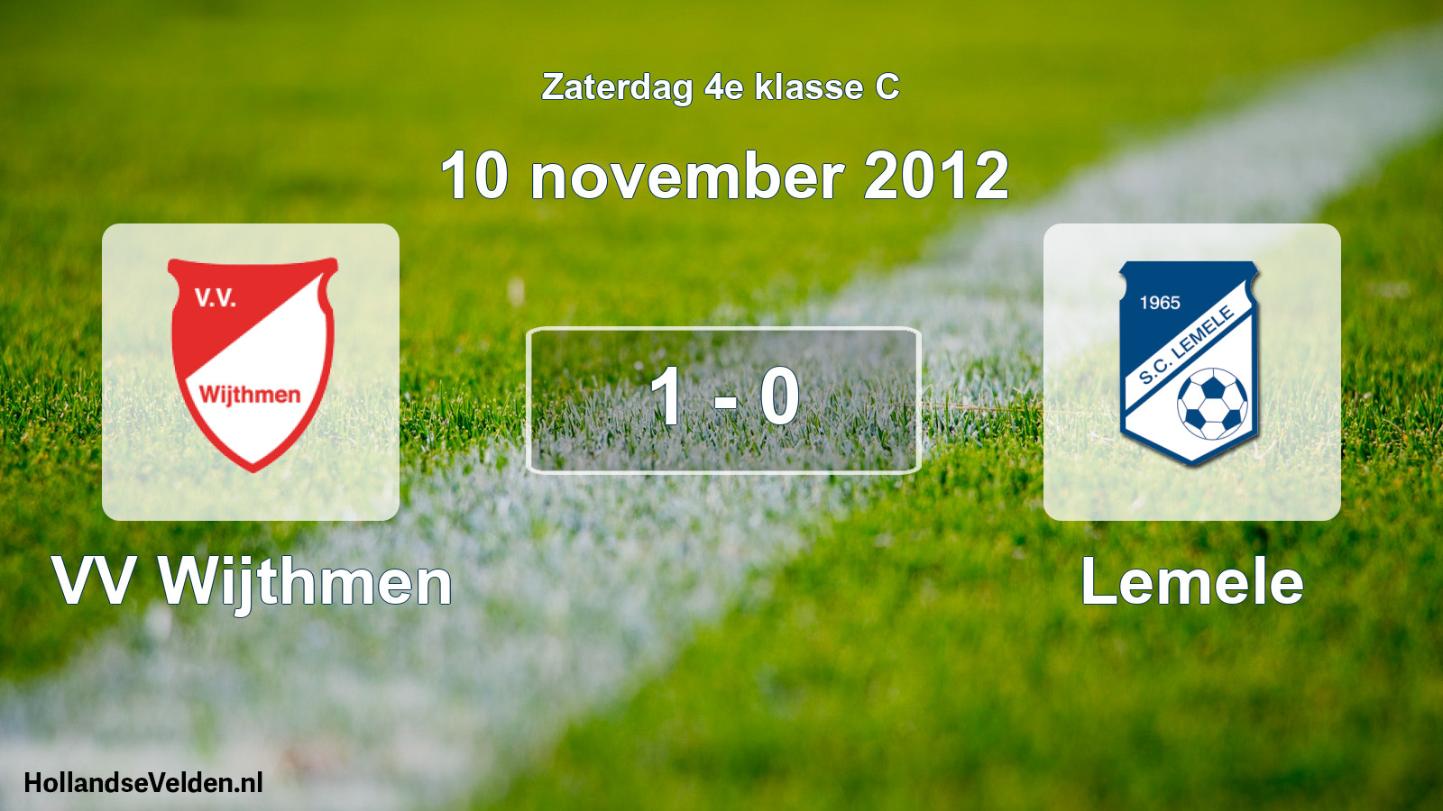Total number of matches played: VV Wijthmen - Lemele 1 - 0 (10 November 2012)