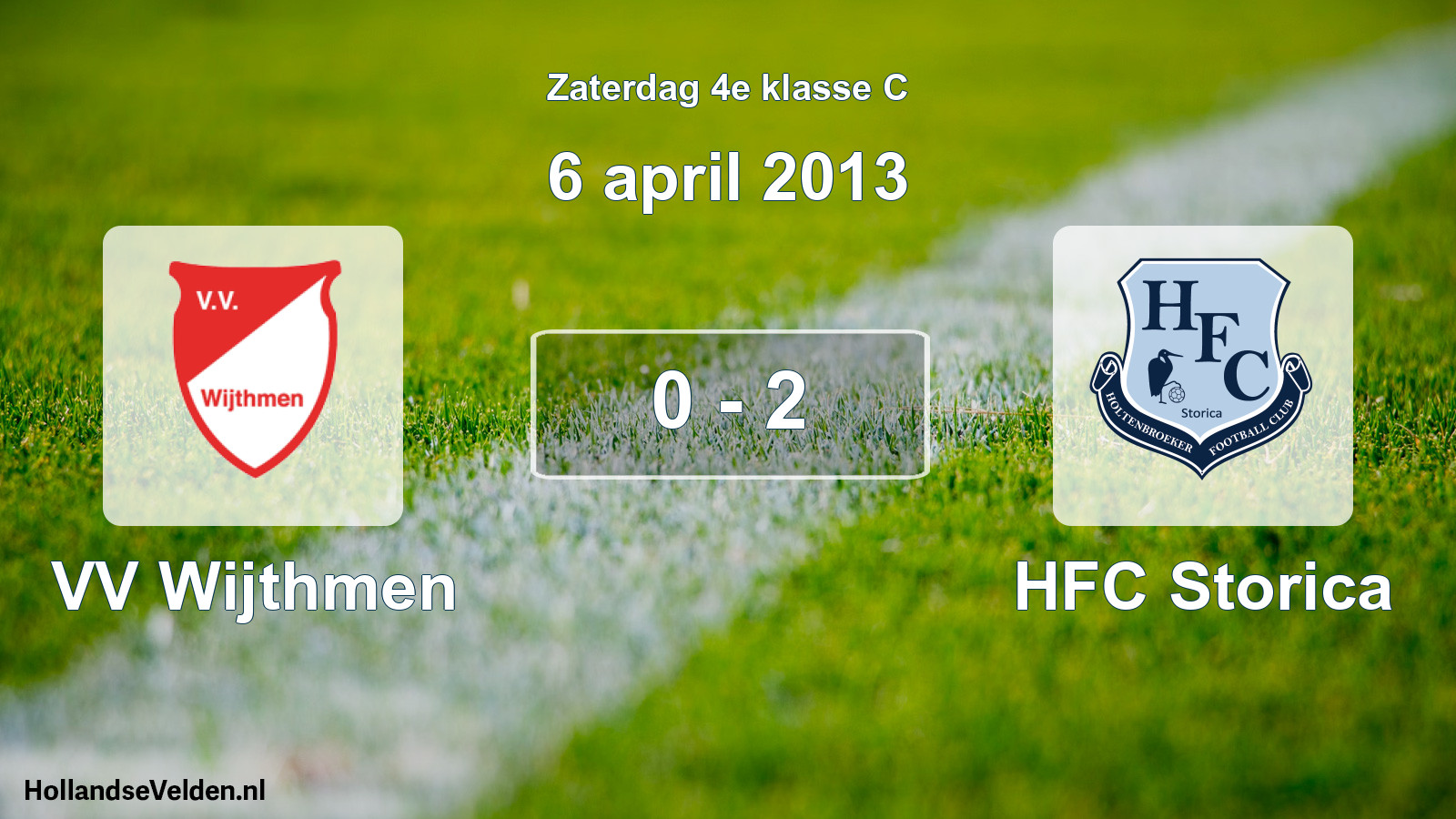 Total number of matches played: VV Wijthmen - HFC Storica 0 - 2 (6 April 2013)