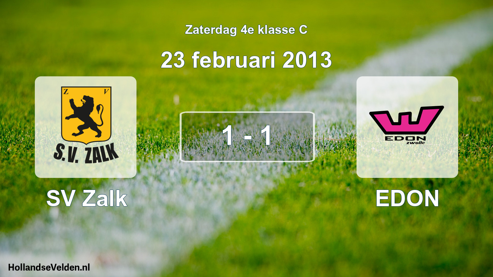 Total number of matches played: SV Zalk - EDON 1 - 1 (23 February 2013)