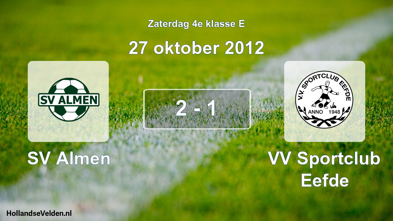 Total number of matches played: SV Almen - VV Sportclub Eefde 2 - 1 (27 October 2012)