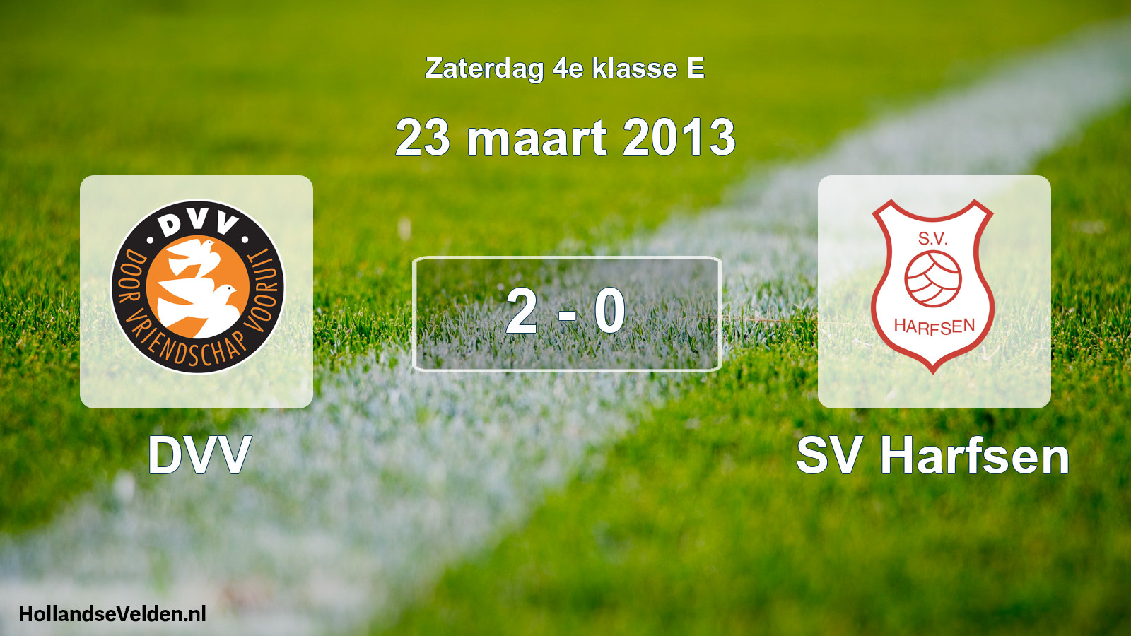 Total number of matches played: DVV - SV Harfsen 2 - 0 (23 March 2013)
