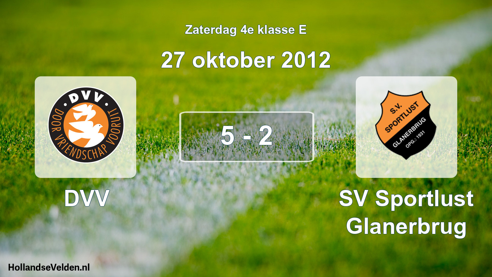 Total number of matches played: DVV - SV Sportlust Glanerbrug 5 - 2 (27 October 2012)