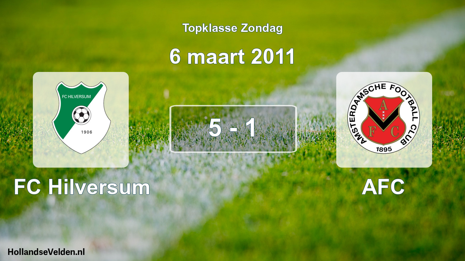Total number of matches played: FC Hilversum - AFC 5 - 1 (6 March 2011)