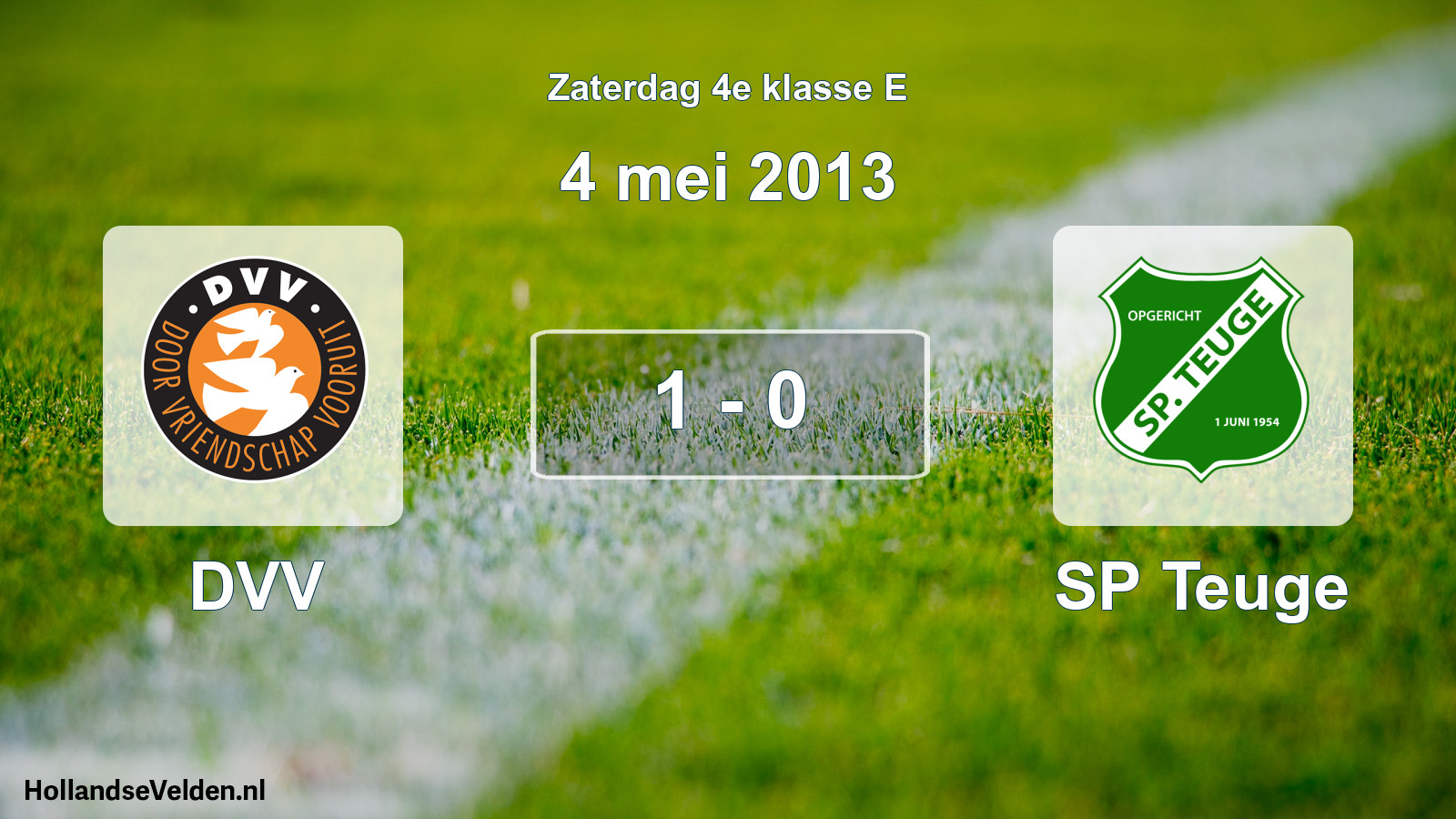 Total number of matches played: DVV - SP Teuge 1 - 0 (4 May 2013)