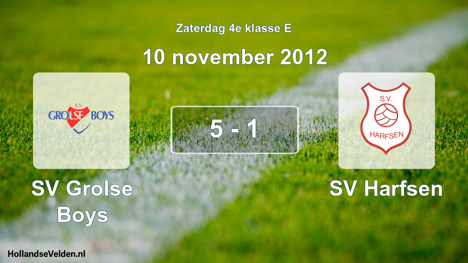 Total number of matches played: SV Grolse Boys - SV Harfsen 5 - 1 (10 November 2012)