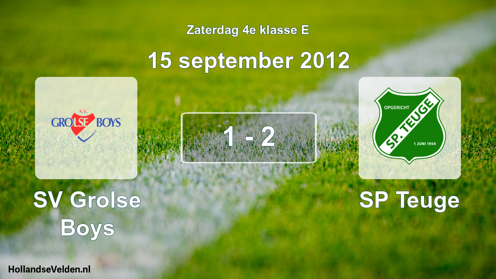 Total number of matches played: SV Grolse Boys - SP Teuge 1 - 2 (15 September 2012)