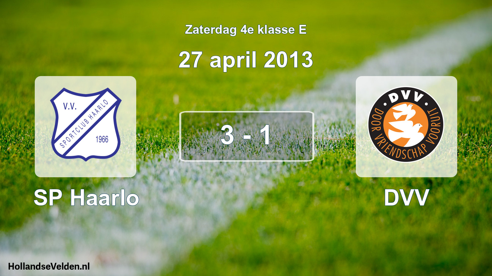 Total number of matches played: SP Haarlo - DVV 3 - 1 (27 April 2013)
