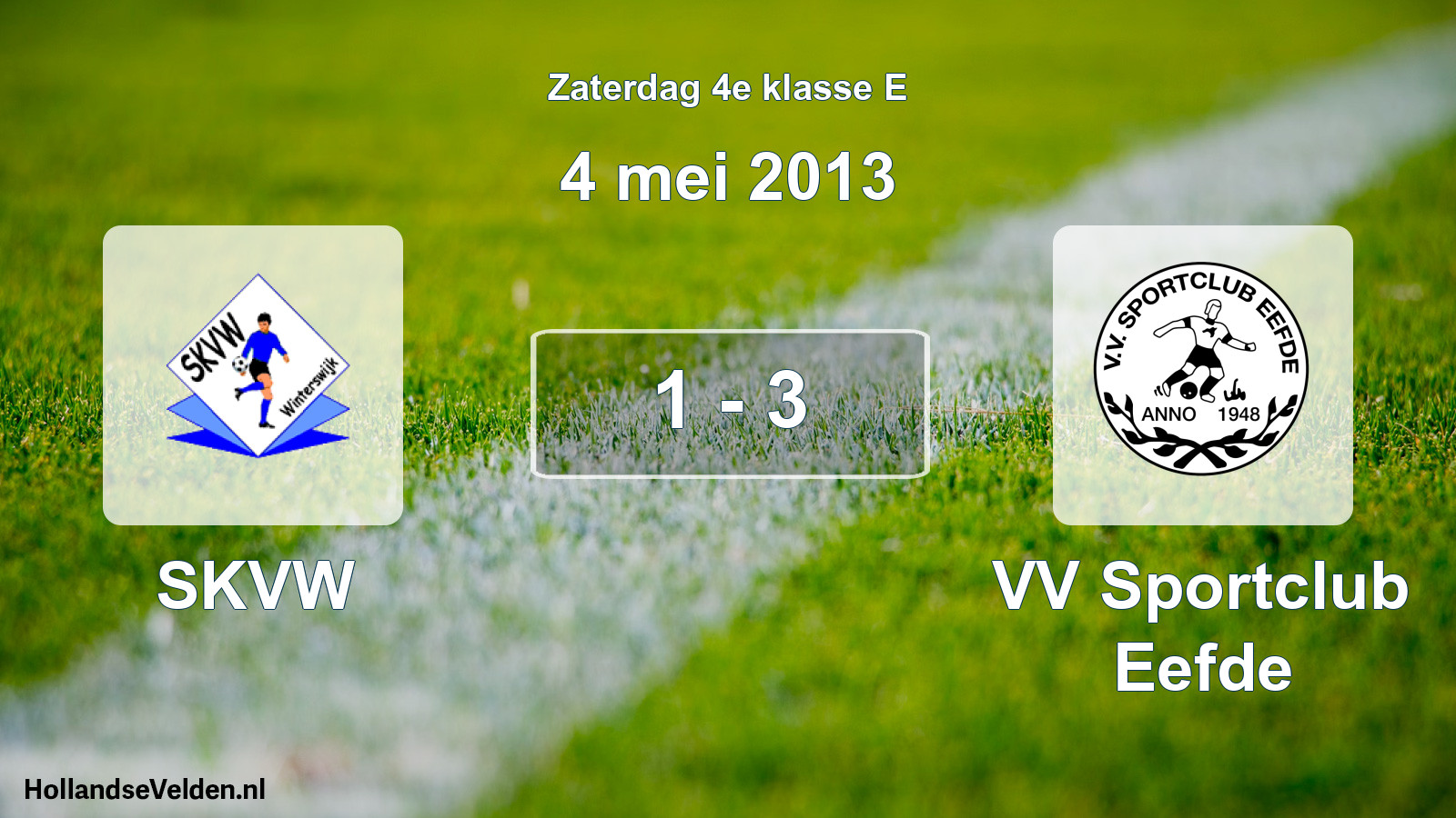 Total number of matches played: SKVW - VV Sportclub Eefde 1 - 3 (4 May 2013)
