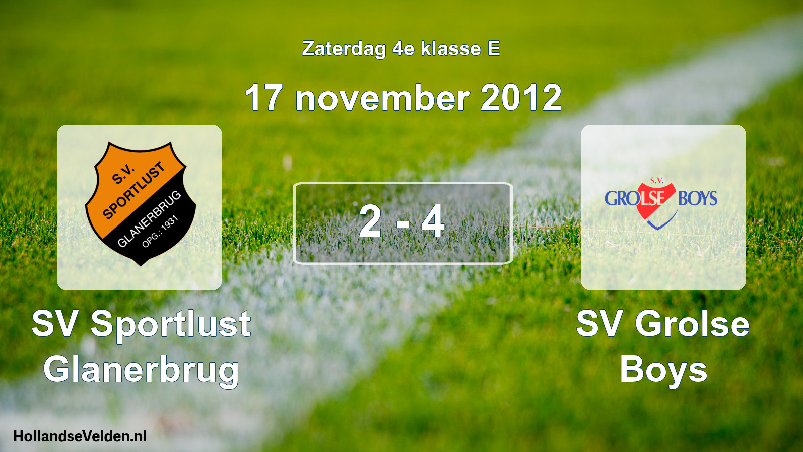 Total number of matches played: SV Sportlust Glanerbrug - SV Grolse Boys 2 - 4 (17 November 2012)