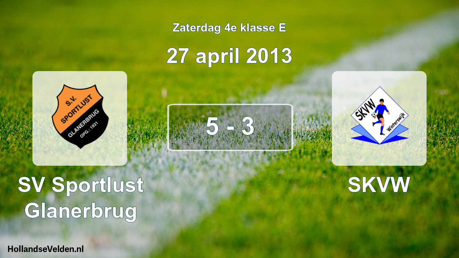 Total number of matches played: SV Sportlust Glanerbrug - SKVW 5 - 3 (27 April 2013)