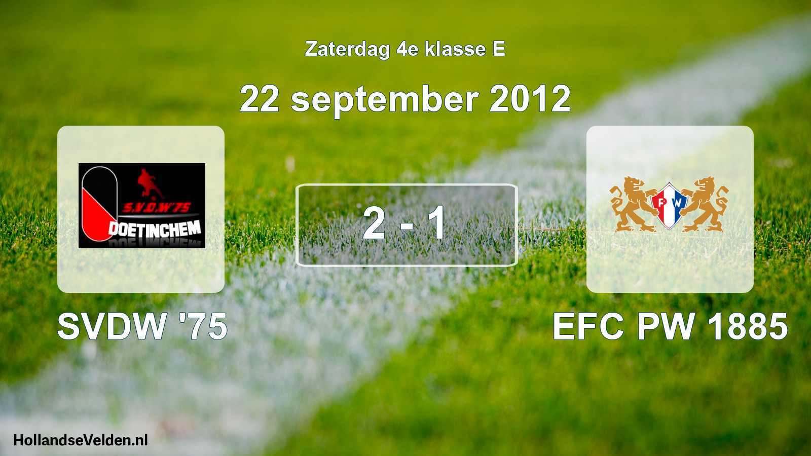 Total number of matches played: SVDW '75 - PW 1885 2 - 1 (22 September 2012)